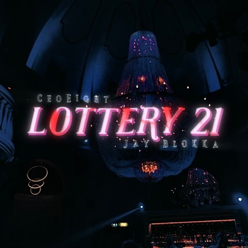 LOTTERY 21 Feat. CeoEight