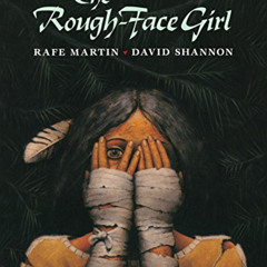 [Download] KINDLE 🗂️ The Rough-Face Girl by  Rafe Martin &  David Shannon KINDLE PDF