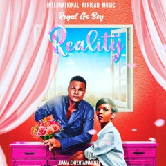 Regal GS Boy_REALITY (Audio Oficial) By International African Music 2022