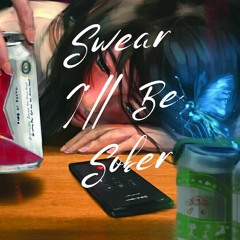 Swear I'll Be Sober Feat. Witchesblood