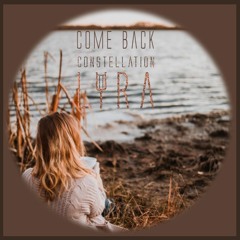 Constellation Lyra - Come Back