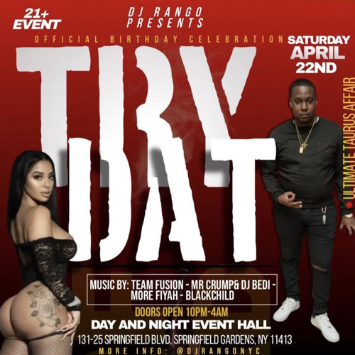 Dj Rango Presents Try Dat [Team Fusion| Mr. CrumpTheNerd | Shampoo]4.22.23