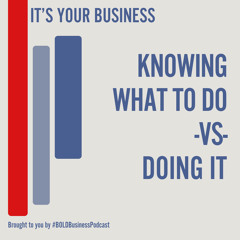 Knowing What To Do -VS- Doing It