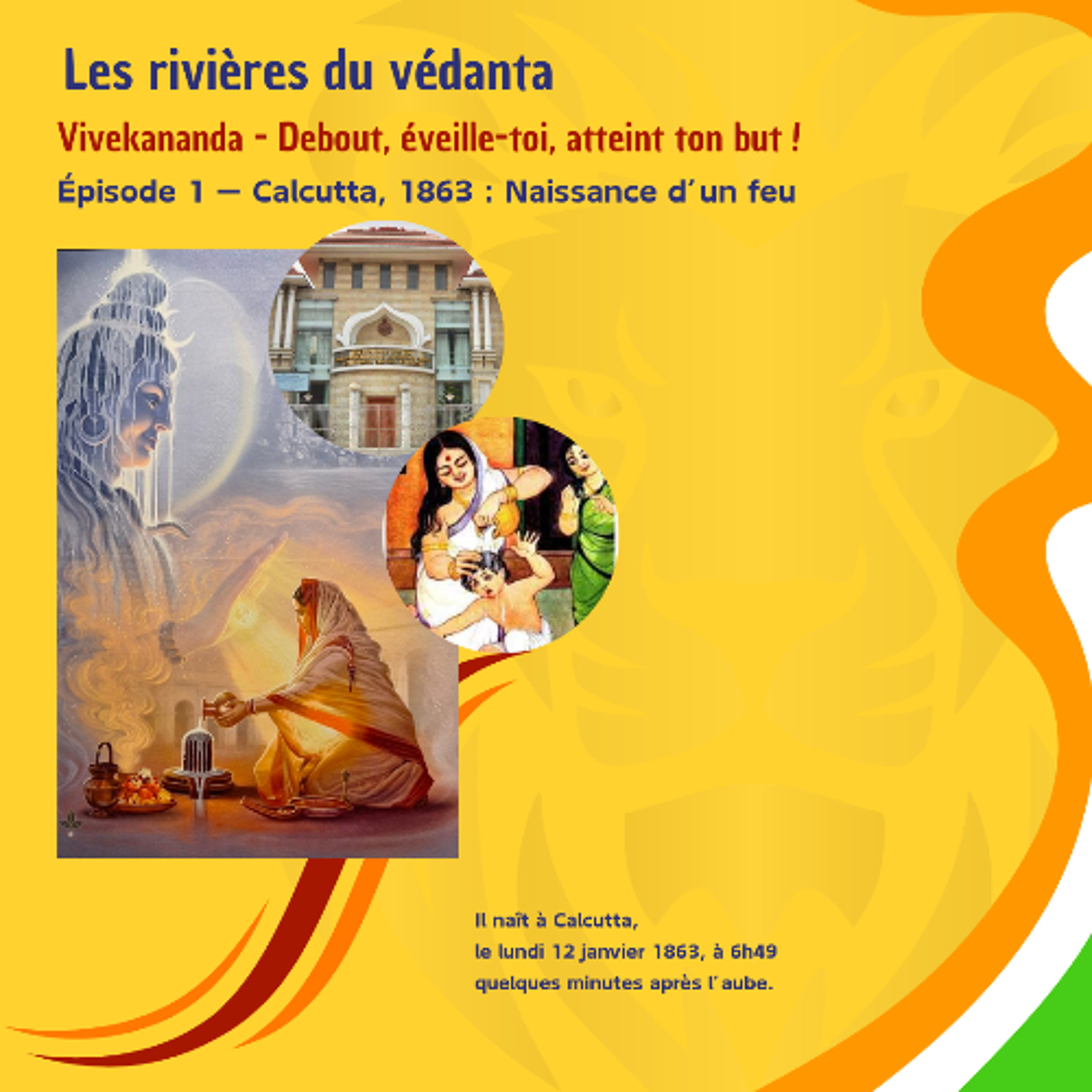 LES RIVIERES DU VEDANTA - Calcutta, 1863 - Naissance d'un feu (Mercredi 11 mars 2026) episode artwork