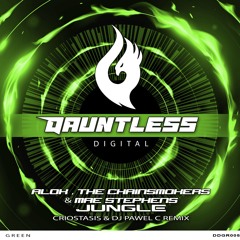 Alok, The Chainsmokers & Mae Stephens - Jungle (Criostasis & DJ Pawel C Remix) MASTER ! FREE DL !