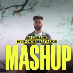 AP DHILLON (MASHUP) DJVIP REMIX