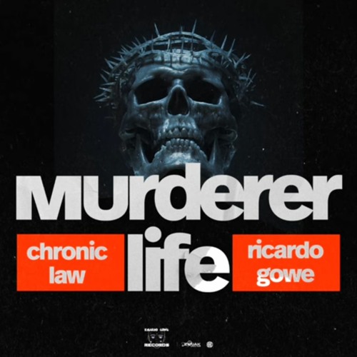 Chronic Law - Murderer Life | Apr 2024