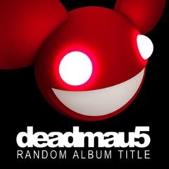 deadmau5 - Not Exactly (Rinzen Remix) [Free Download]