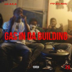 TTD Big Marc - Gas In The Building (feat. Lil B.R.O.) [prod. by brrn]