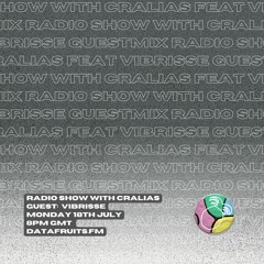 Radio Show With Cralias (Feat VIBRISSE Guestmix) 07182022