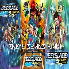 Beyblade Burst All Theme Songs (Hindi) Burst, Evolution, Turbo