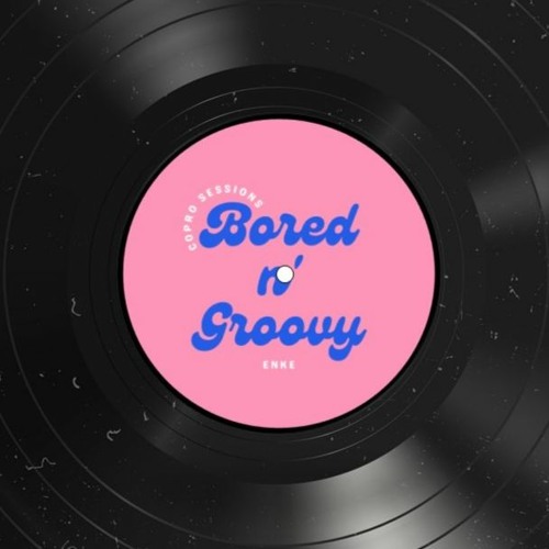 Copro Sessions - Bored n' Groovy - ENKE
