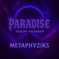 Paradise - [Track 2/6 Violent Ascension EP]