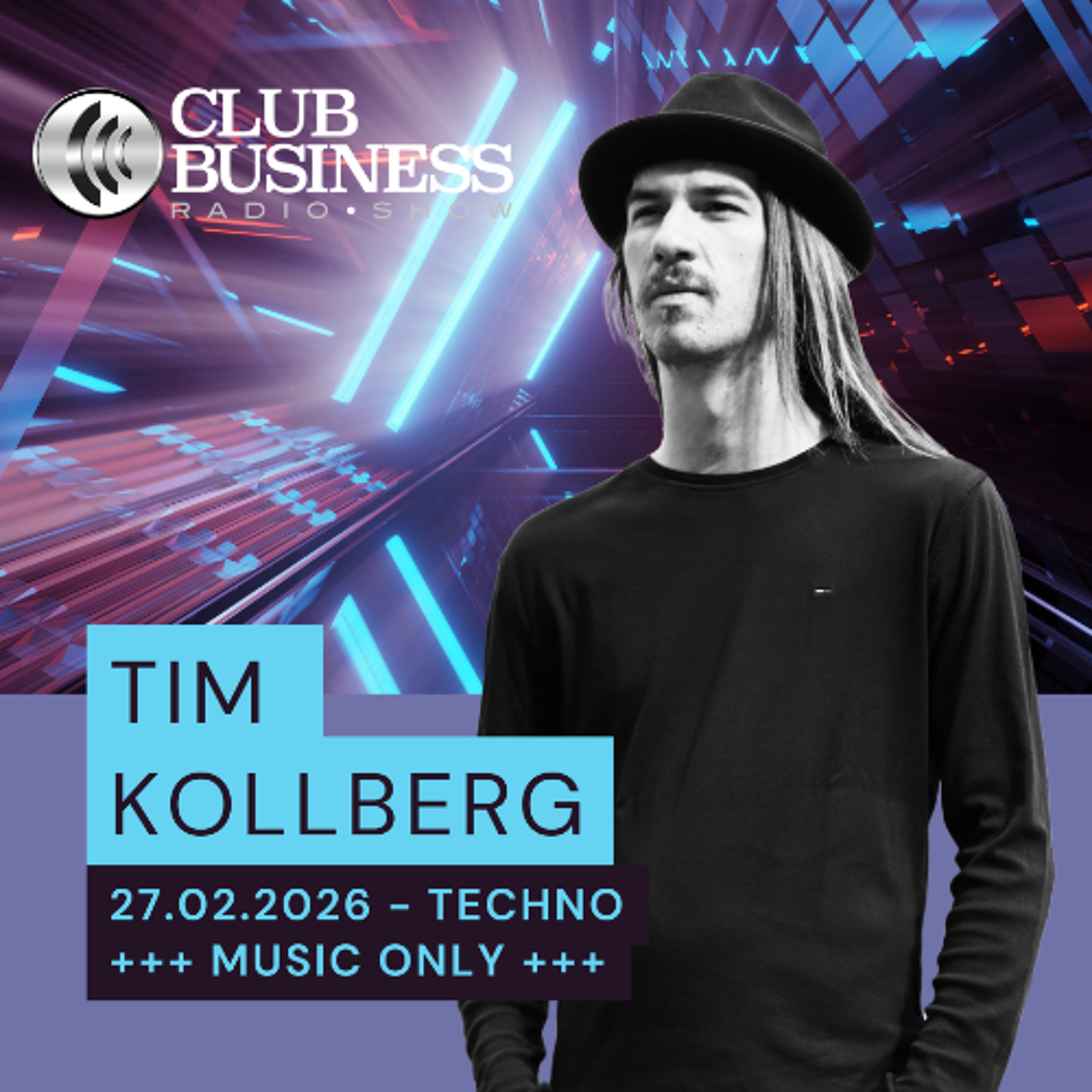 +++music only+++09/26 Techno by Tim Kollberg live @ Club Business Radio Show 27.02.2026