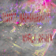 TAZERIS - MASHAHARDBASS [MIGLA REMIX]