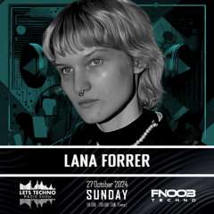 LANA FORRER - LETS TECHNO radio show October 2024 @ Fnoob Techno Radio