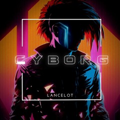 Cyborg (Feat. Anranm)
