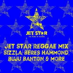 Jet Star Reggae Mix | Sizzla, Beres Hammond, Buju Banton and more