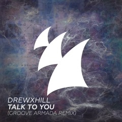 Talk to You (Groove Armada Remix)