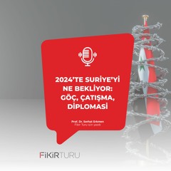 2024’te Suriye’yi ne bekliyor: Göç, çatışma, diplomasi