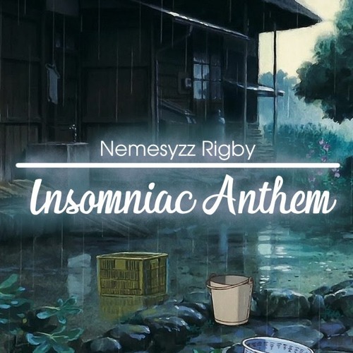 Insomniac Anthem(Would You Mind)