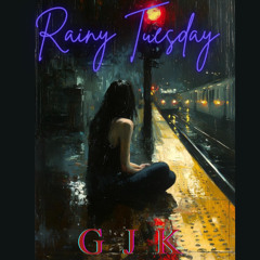 Rainy Tuesday