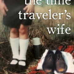 (Download) The Time Traveler’s Wife - Audrey Niffenegger