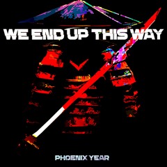 We End Up This Way