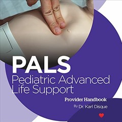 [READ] EBOOK EPUB KINDLE PDF Pediatric Advanced Life Support (PALS) Provider Handbook