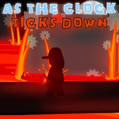 As The Clock Ticks Down