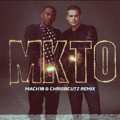Classic - MKTO (Mach10 & ChrisBCutz Remix)