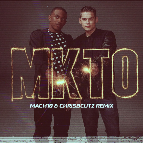 Classic - MKTO (Mach10 & ChrisBCutz Remix)
