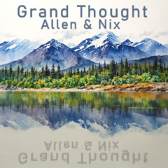 Grand Thought (Allen & Nix)