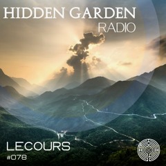 Hidden Garden Radio #078 by Lecours