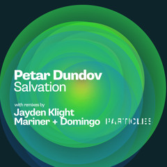 Petar Dundov - Salvation (Mariner + Domingo Remix)