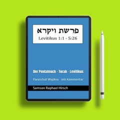 Der Pentateuch - Torah - Levitikus - פרשת ויקרא: Paraschat Wajikra - mit Kommentar - Levitikus