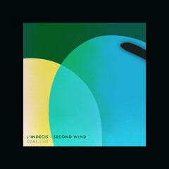 L’indecis - Second Wind (Koax Edit) [FREE DOWNLOAD]