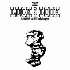 Lxcke x Elliotebayo - LUCK i LOOK (prod. NiklavZ)