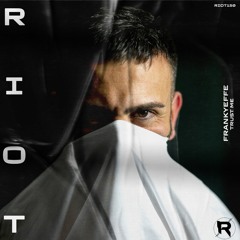 RIOT150 - Frankyeffe - Trust Me [Riot]