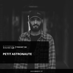 DifferentSound invites Petit Astronaute / Podcast #169