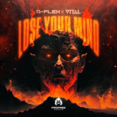 D-Flex & Vital - Lose Your Mind (FREE DOWNLOAD)