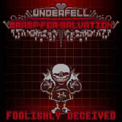 [Underfell: Grasp For Salvation] - Foolishly Deceived (COMMISSION)