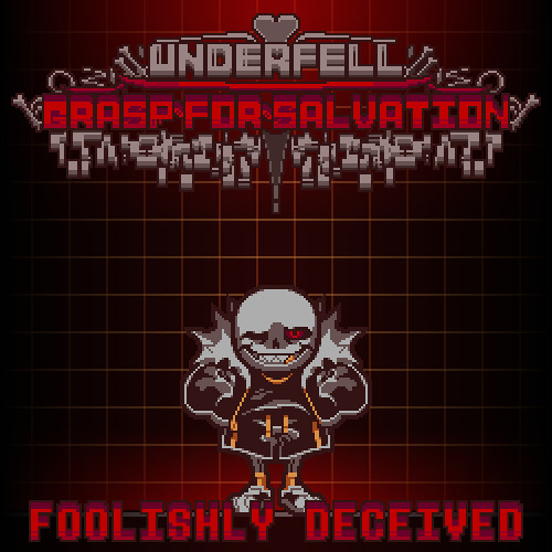 [Underfell: Grasp For Salvation] - Foolishly Deceived (COMMISSION)