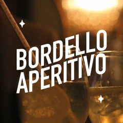 Bordello Aperitivo #5 - Daniel Monaco - Obscure Neapolitan Mix