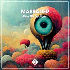MASSADER - Here We Go Again