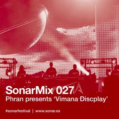 SonarMix 027: Phran presents 'Vimana Discplay'