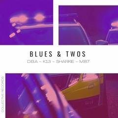 Blues And Twos - D.B.A - K13 - SHARKIE - M.87 (Collective Records)