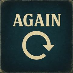 Again