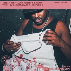 THE AMERICAN GRIME SHOW - S04 - EP05 - SHIVERZ