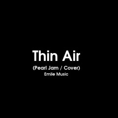 Thin Air (Pearl Jam / Cover)